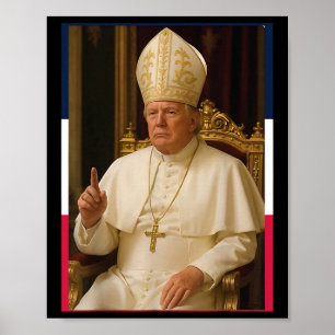 Affiche Trump Drôle Le Pape Trump Veut Être L'Onu