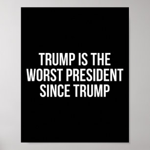 Affiche Trump est le pire président depuis Trump 1