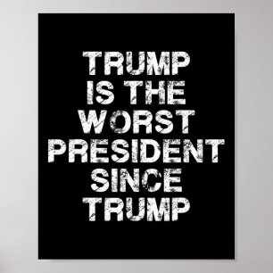 Affiche Trump Est Le Pire Président Depuis Trump _2 