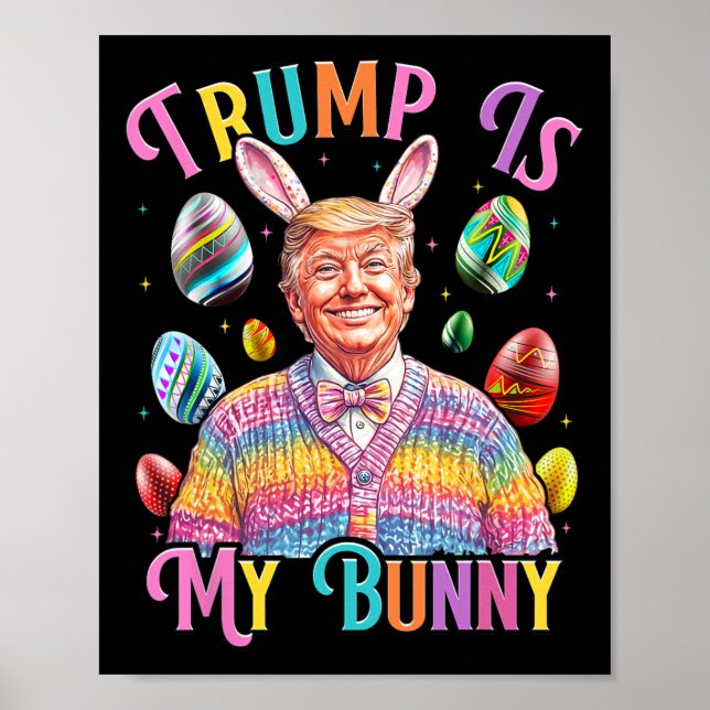 Affiche Trump Est Mon Bunny Spring Chasse Oeufs Faire Pâqu (Devant)