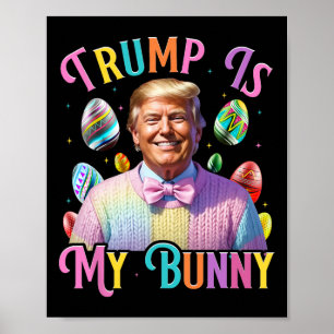 Affiche Trump Est Mon Lapin De Pâques Chasse Oeufs Faire P