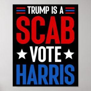 Affiche Trump Est Un Scab Vote Harris Kamala Harris Présid