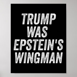 Affiche Trump était le modèle Wingman d'Epstein