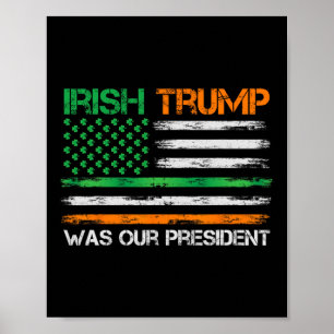 Affiche Trump Était Notre Président Jour de la Saint Patri