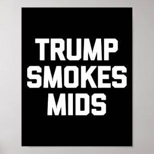 Affiche Trump Fume des Milieu - Drôle de dicton de nouveau