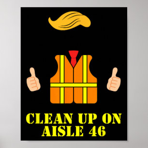 Affiche Trump Garbage Man Safety Vest Clean Up On Aisle 46