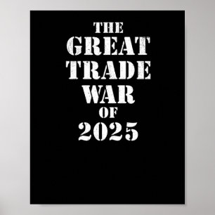 Affiche Trump Grande Guerre Commerciale De 2025 Droits De