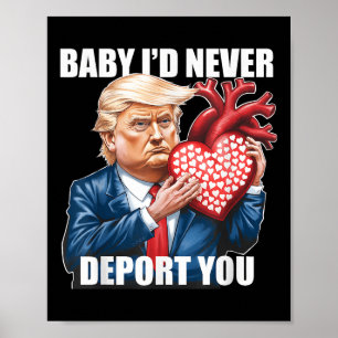 Affiche Trump Humour Bébé Je ne vous expulserais jamais dr