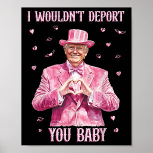 Affiche Trump, je ne vous expulserais pas pour