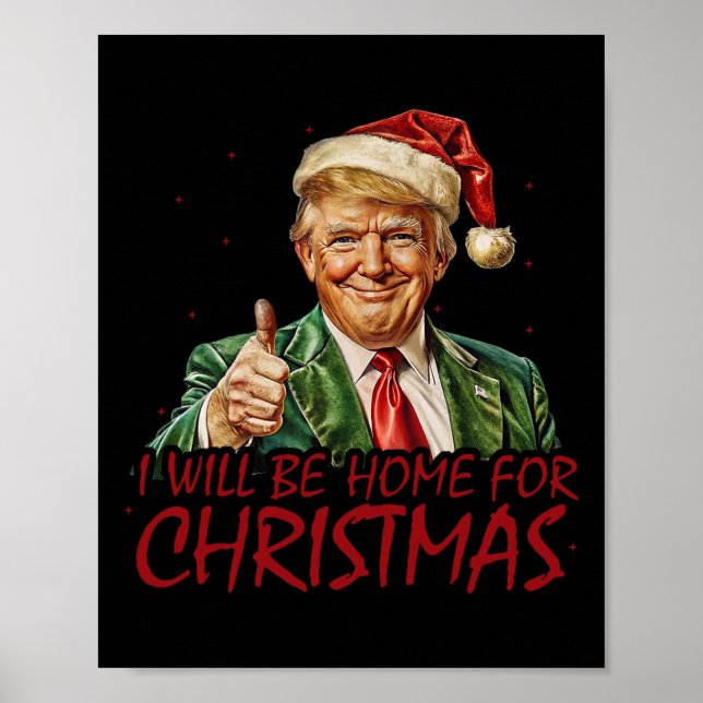Affiche Trump Je Serai À La Maison Pour Noël (Devant)