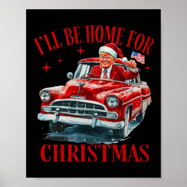 Affiche Trump, je serai à la maison pour Noël (Devant)