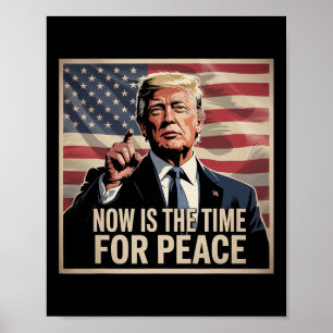 Affiche Trump - Le Moment Est Venu De La Paix