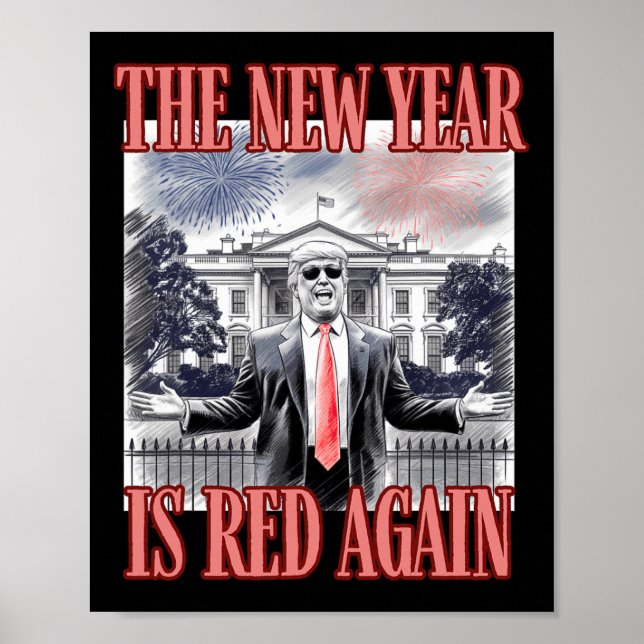 Affiche Trump Le Nouvel An Est À Nouveau Rouge Maison Blan (Devant)