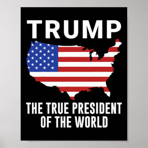 Affiche Trump Le Vrai Président Du Monde 1