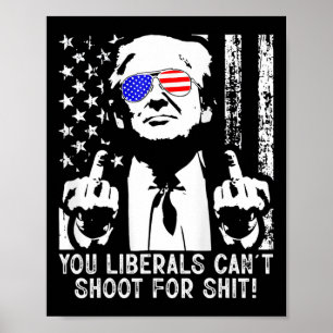 Affiche Trump, les libéraux ne peuvent pas tirer pour l'Am