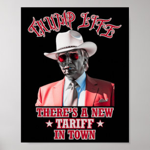 Affiche Trump Life Il y a un nouveau tarif dans Town Trump