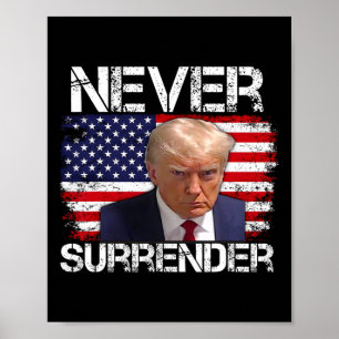 Affiche Trump Mug Shot Never Surrender 2024