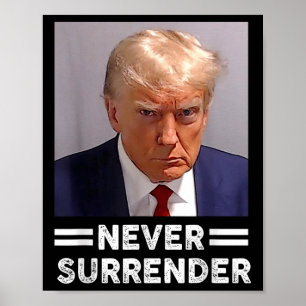 Affiche Trump Mug Shot Never Surrender Trump Vote 2024