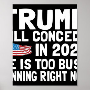 Affiche Trump n'acceptera pas avant 2025 qu'il soit trop o