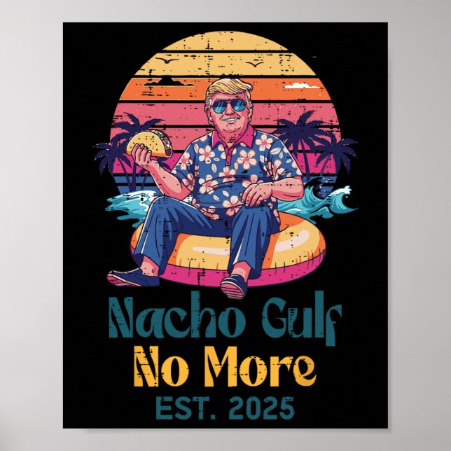 Affiche Trump Nacho Golfe Plus Jamais Ét 2025 Citation Drô (Devant)