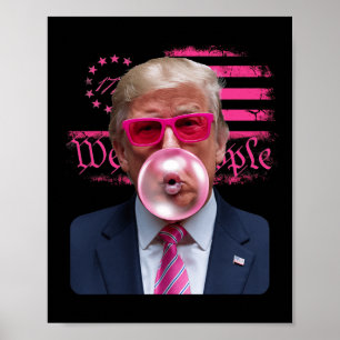Affiche Trump Pink Gles Bubble Gum 4 Juillet Drapeau Améri