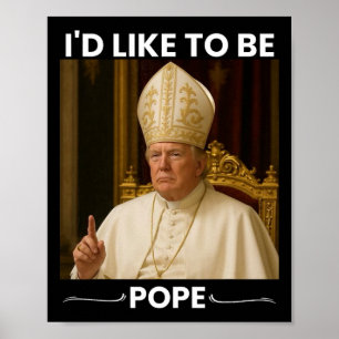 Affiche Trump plaisante qu'il aimerait être le pape Tee