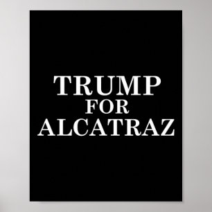 Affiche Trump Pour La Prison D'Alcatraz Anti-Donald T Poli
