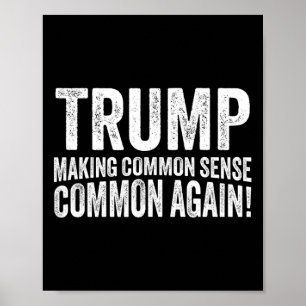 Affiche Trump rend le bon sens commun à nouveau ! 