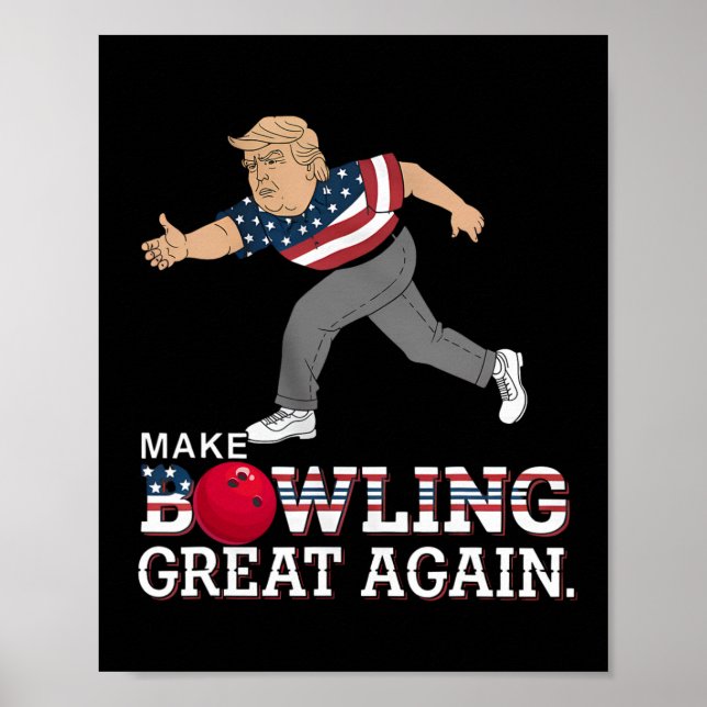 Affiche Trump rend le Bowling grand à nouveau - drôle Patr (Devant)