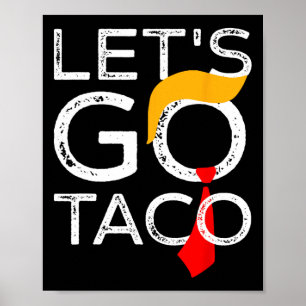 Affiche Trump rétro toujours poules dehors Allons Taco Fun
