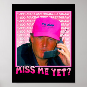 Affiche Trump rose drôle me manque encore