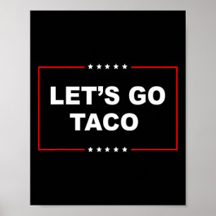 Affiche Trump se dégonfle toujours Allons-y Taco Drôle 1