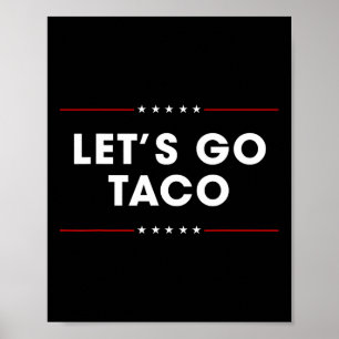 Affiche Trump se dégonfle toujours Allons-y Taco Drôle 10