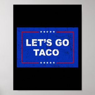 Affiche Trump se dégonfle toujours Allons-y Taco Drôle _2