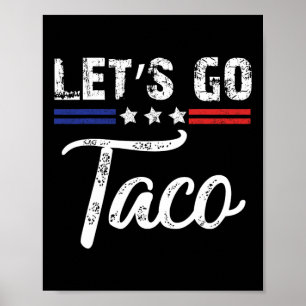 Affiche Trump se dégonfle toujours Allons-y Taco Drôle 7