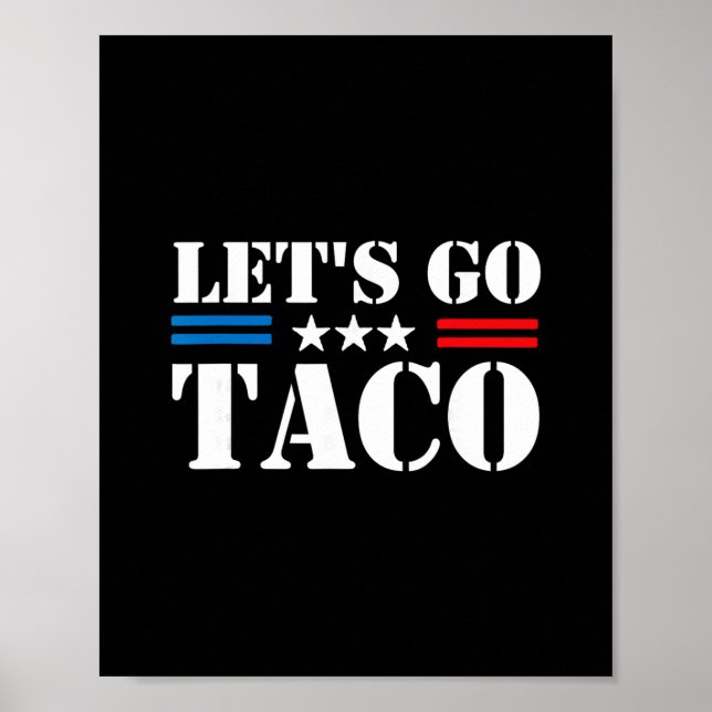 Affiche Trump se dégonfle toujours Allons-y Taco Meme drôl (Devant)