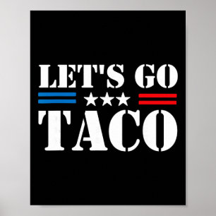 Affiche Trump se dégonfle toujours Allons-y Taco Meme drôl