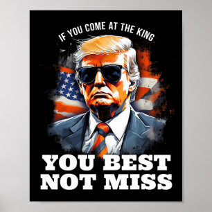 Affiche Trump Shirt Si Vous Venez Au Roi, Il Vaut Mieux Ne