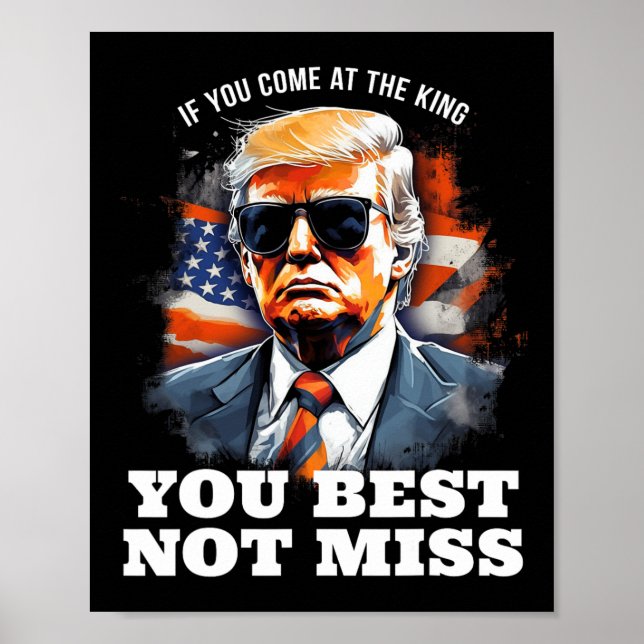 Affiche Trump Shirt Si Vous Venez Au Roi, Il Vaut Mieux Ne (Devant)