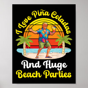 Affiche Trump sur la plage J'aime les Pina Coladas et l'én