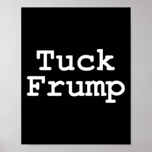 Affiche Trump T Shirt Tuck Frump