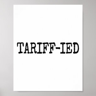 Affiche Trump Tarif-ifié Anti Tariff Terrorisé