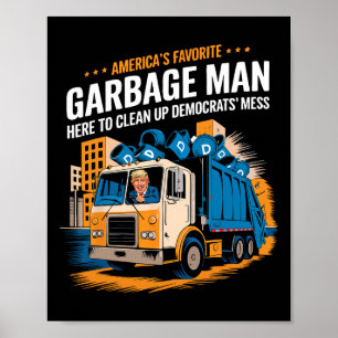 Affiche Trump Trump, l'homme-poubelle favori de l'Amérique