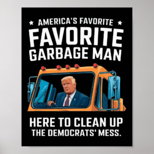 Affiche Trump Trump, l'homme-poubelle favori de l'Amérique