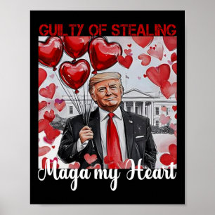 Affiche Trump Valentine Coupable D'Avoir Volé Mon Coeur Dr