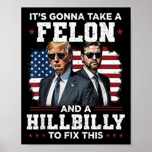 Affiche Trump Vance Ça va prendre un felon et un Hillbill