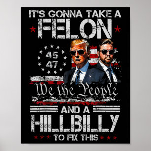 Affiche Trump Vance On va prendre un Felon et un Hillbill