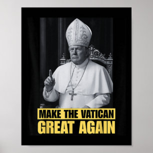 Affiche Trump Veut Être Le Prochain Pape Ch