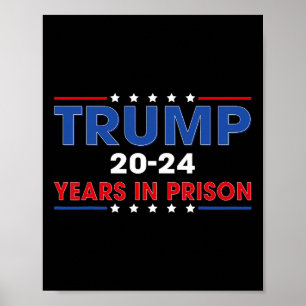 Affiche Trump vintage 20-24 Ans En Prison Drôle Anti-Tru