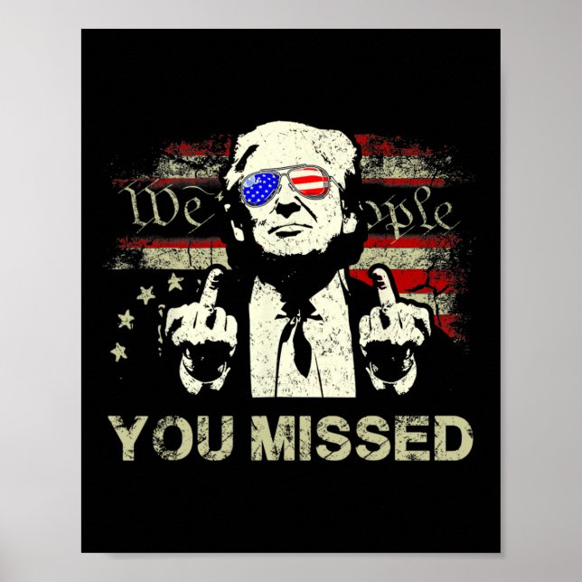 Affiche Trump Vous avez manqué Trump drôle 2024 (Devant)